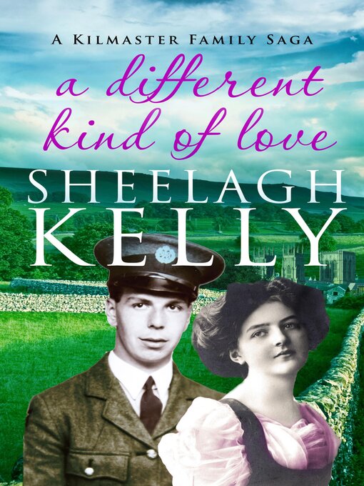 Title details for A Different Kind of Love by Sheelagh Kelly - Available